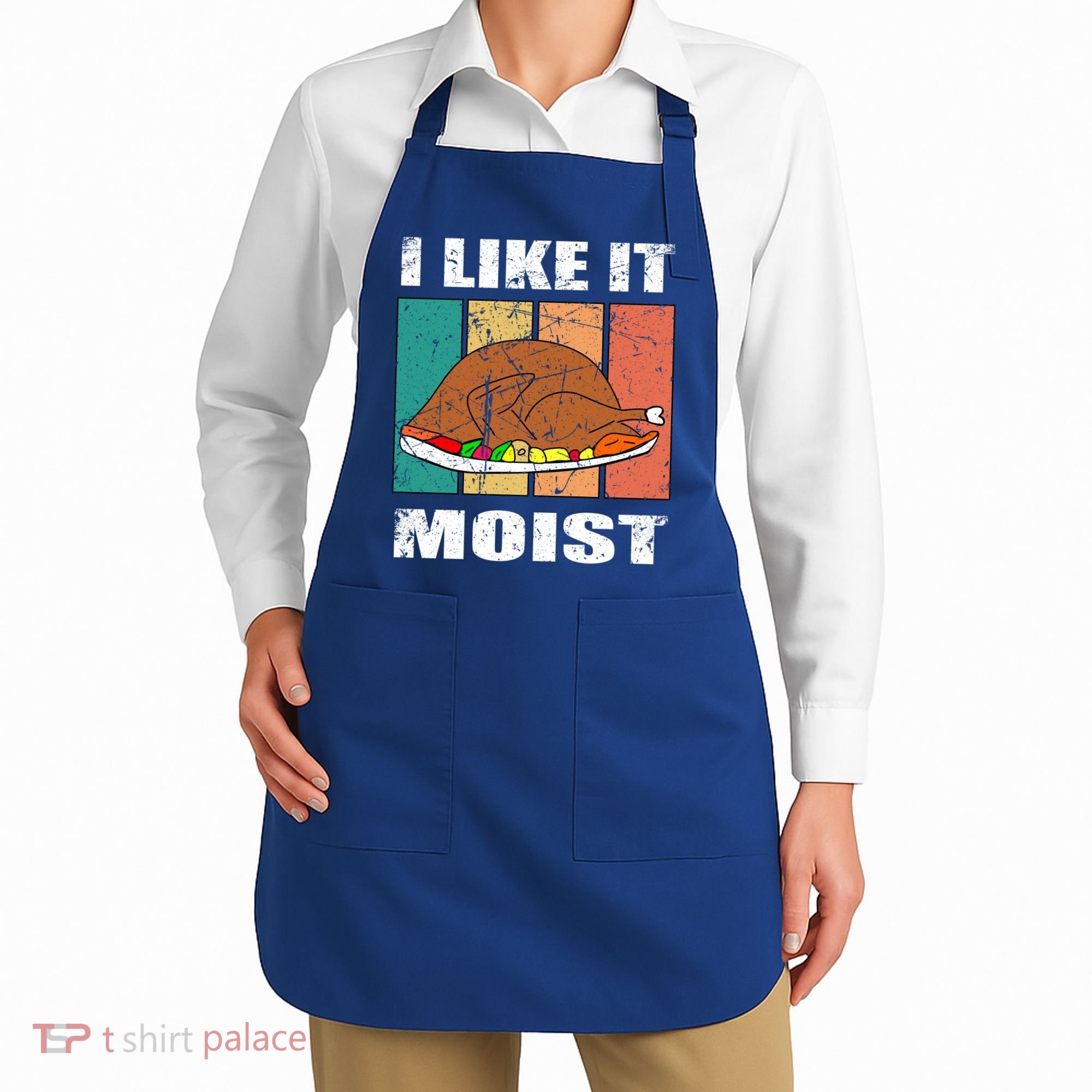 I Like It Moist Throwback Thanksgiving Dinner Family Gift Apron