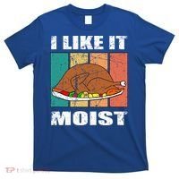 I Like It Moist Throwback Thanksgiving Dinner Family Gift T-Shirt thumb 0