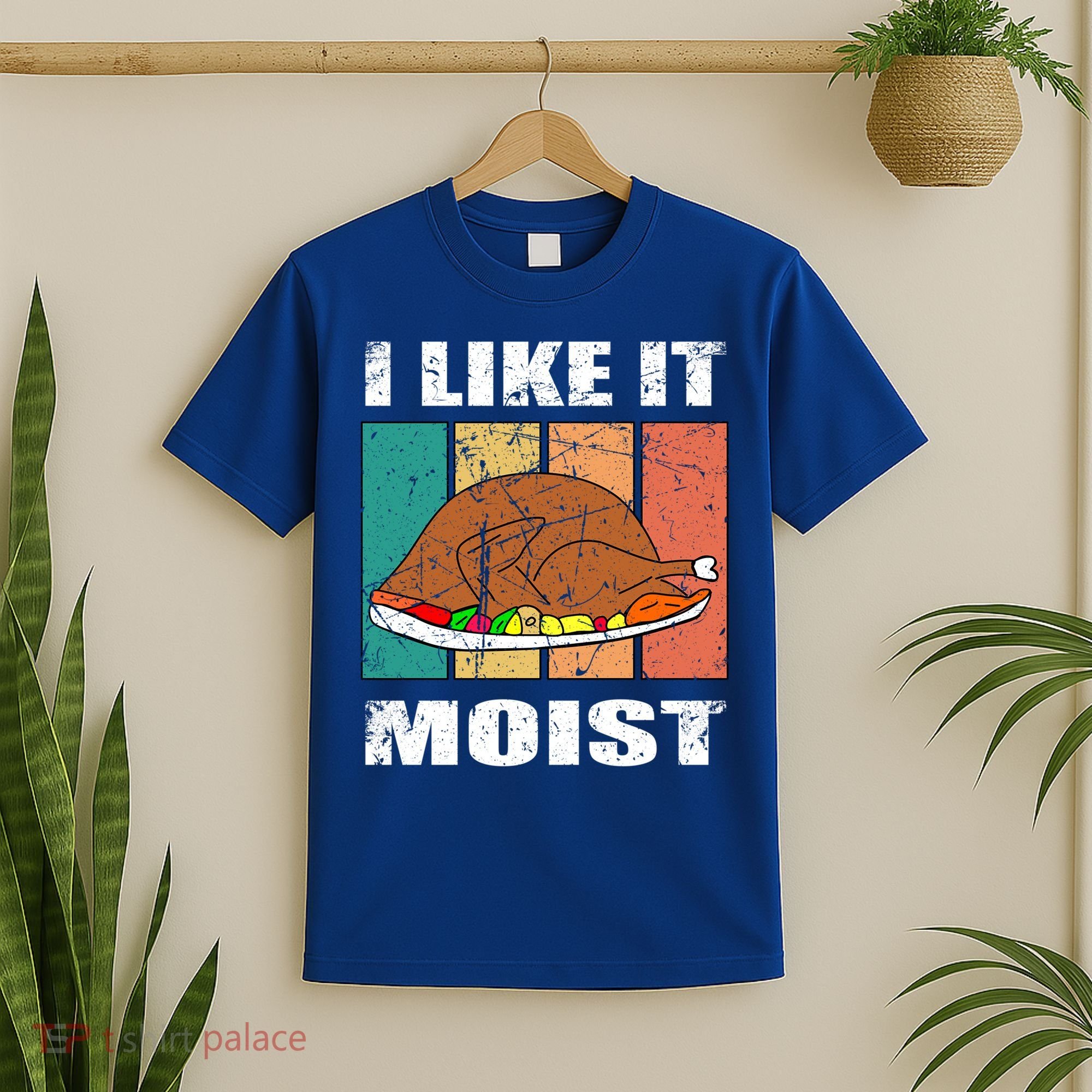 I Like It Moist Throwback Thanksgiving Dinner Family Gift T-Shirt