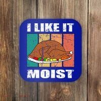I Like It Moist Throwback Thanksgiving Dinner Family Gift Coaster thumb 0
