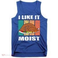 I Like It Moist Throwback Thanksgiving Dinner Family Gift Tank Top thumb 0