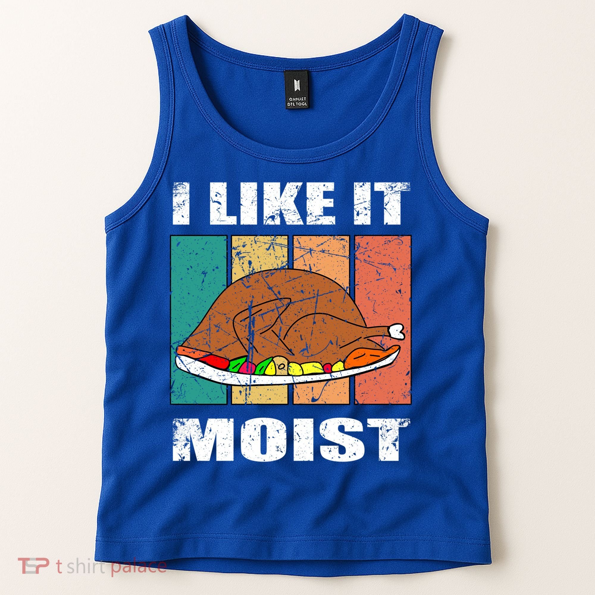 I Like It Moist Throwback Thanksgiving Dinner Family Gift Tank Top