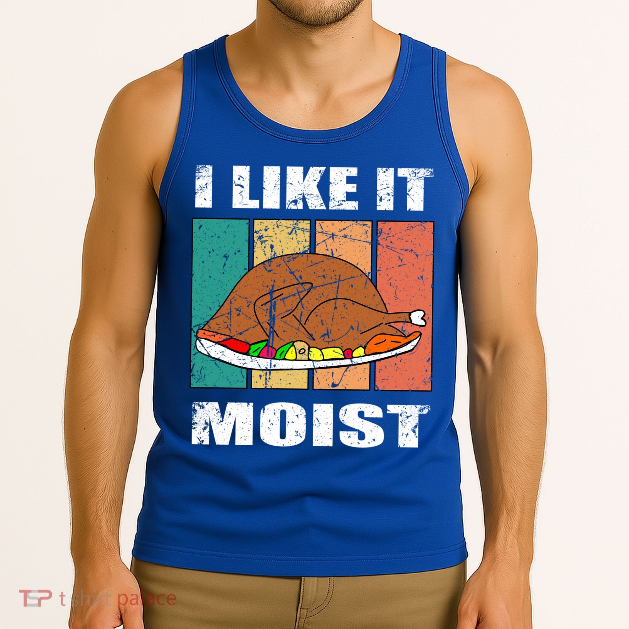 I Like It Moist Throwback Thanksgiving Dinner Family Gift Tank Top