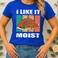 I Like It Moist Throwback Thanksgiving Dinner Family Gift Women's T-Shirt thumb 2