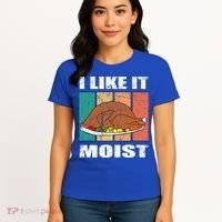 I Like It Moist Throwback Thanksgiving Dinner Family Gift Women's T-Shirt thumb 4