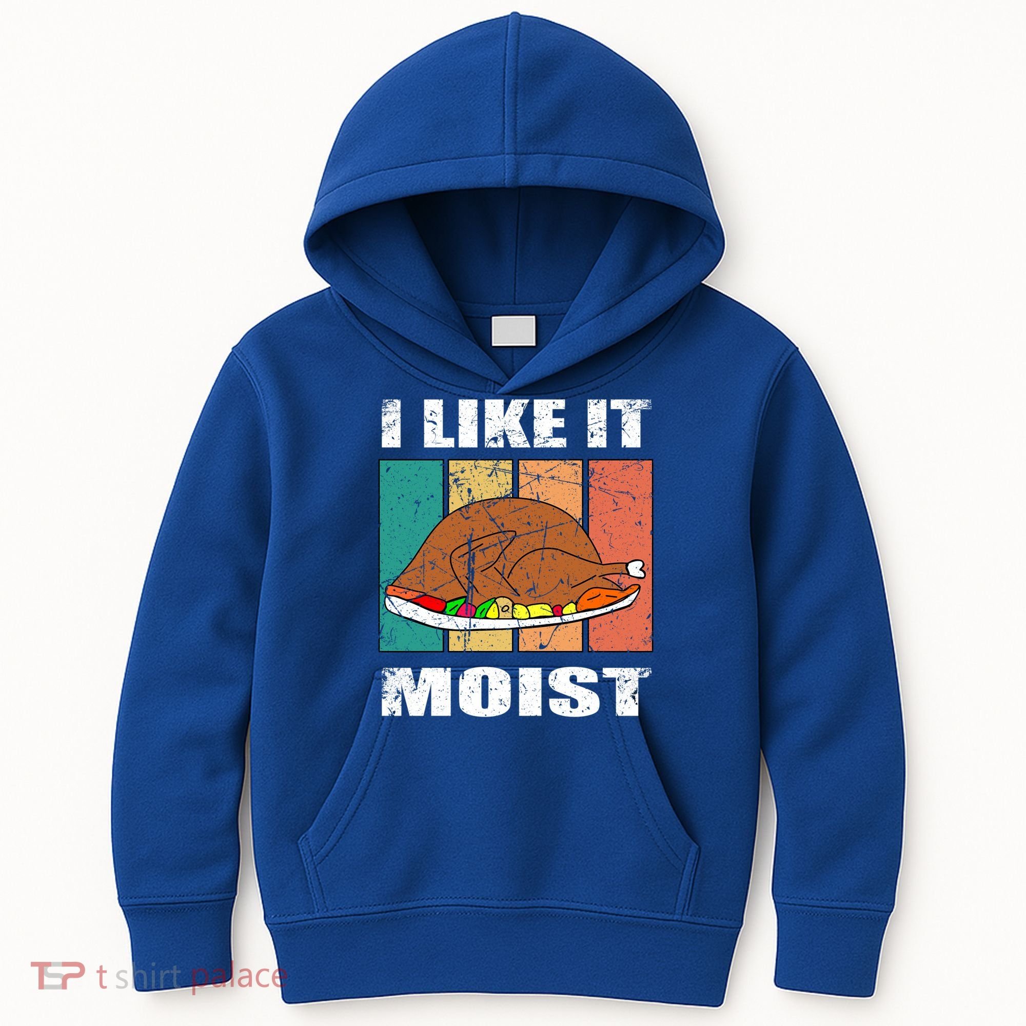 I Like It Moist Throwback Thanksgiving Dinner Family Gift Kids Hoodie