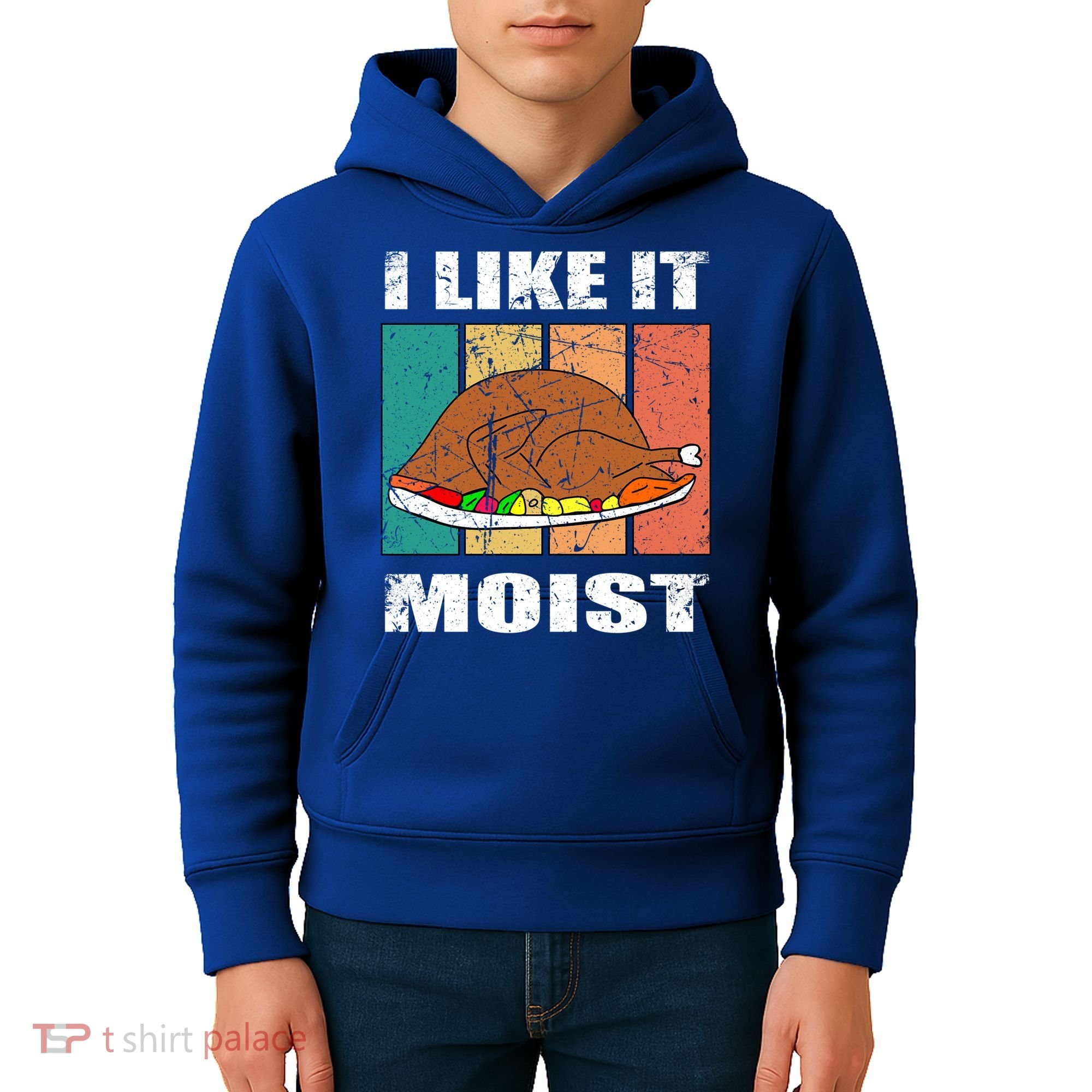 I Like It Moist Throwback Thanksgiving Dinner Family Gift Kids Hoodie