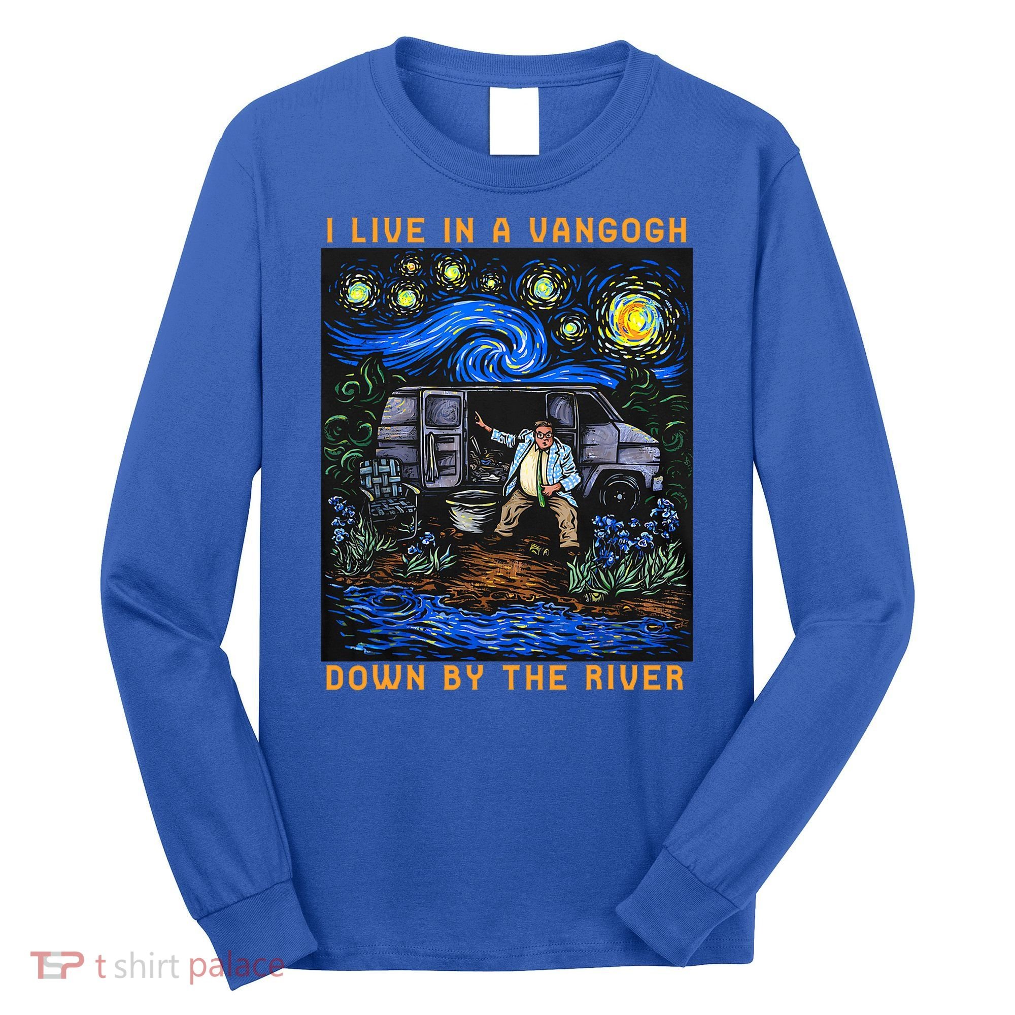 I Live In A Van Gogh Downby The River Long Sleeve Shirt