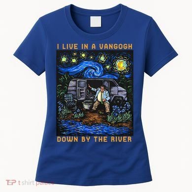 I Live In A Van Gogh Downby The River Women's T-Shirt
