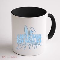 I Love It When You Call Me Big Hoppa Bunny Ear Easter Day Coffee Mug thumb 1