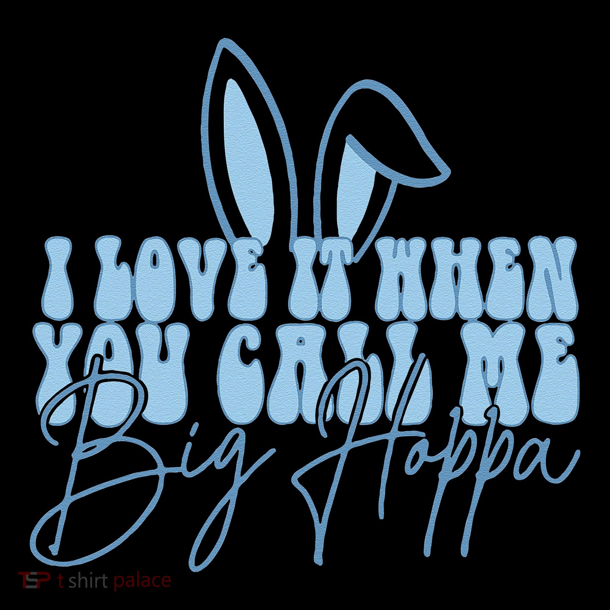 I Love It When You Call Me Big Hoppa Bunny Ear Easter Day Coffee Mug