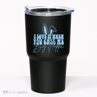 I Love It When You Call Me Big Hoppa Bunny Ear Easter Day Tumbler thumb 0