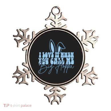 I Love It When You Call Me Big Hoppa Bunny Ear Easter Day Ornament