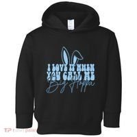 I Love It When You Call Me Big Hoppa Bunny Ear Easter Day Toddler Hoodie thumb 0
