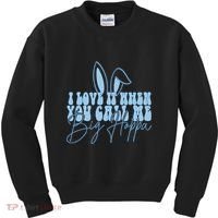 I Love It When You Call Me Big Hoppa Bunny Ear Easter Day Kids Sweatshirt thumb 0