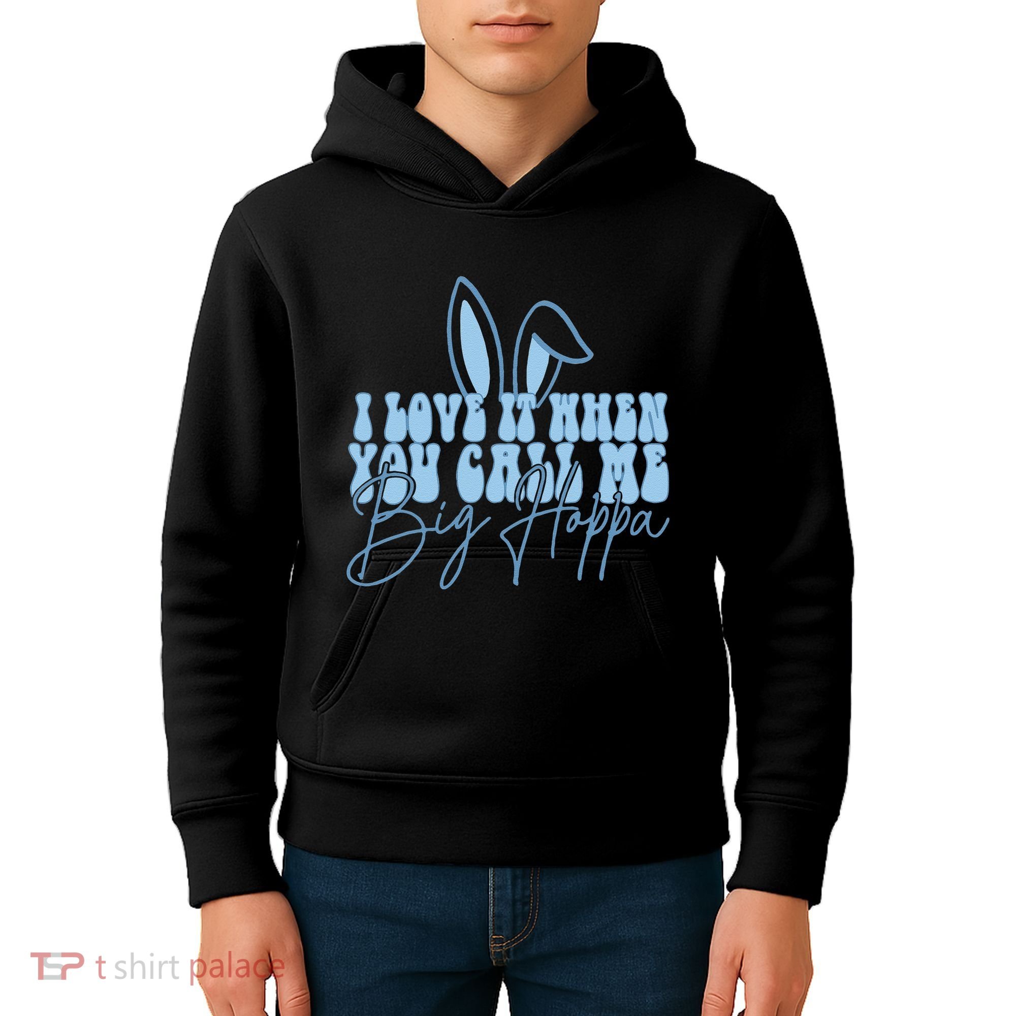 I Love It When You Call Me Big Hoppa Bunny Ear Easter Day Kids Hoodie