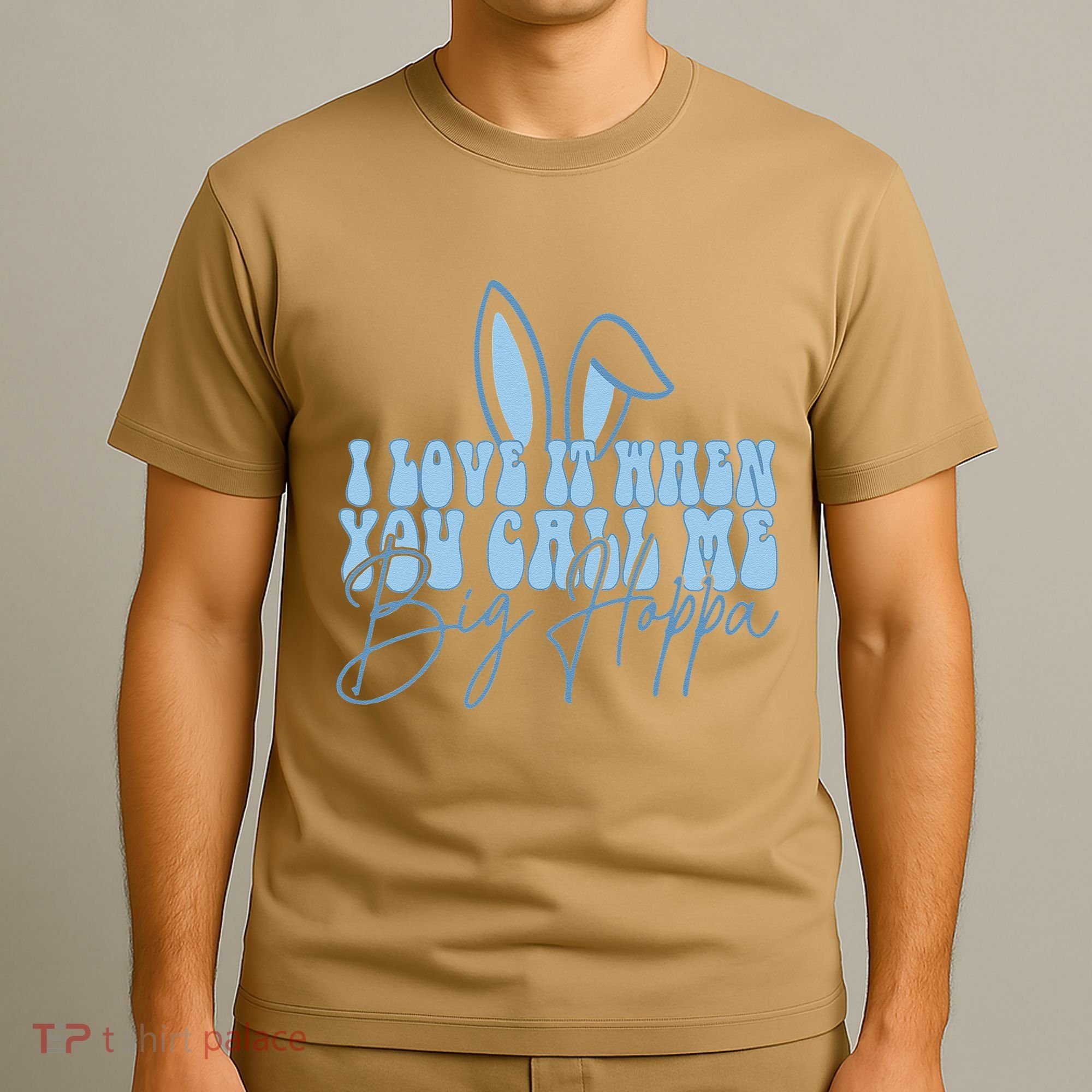 I Love It When You Call Me Big Hoppa Bunny Ear Easter Day T-Shirt