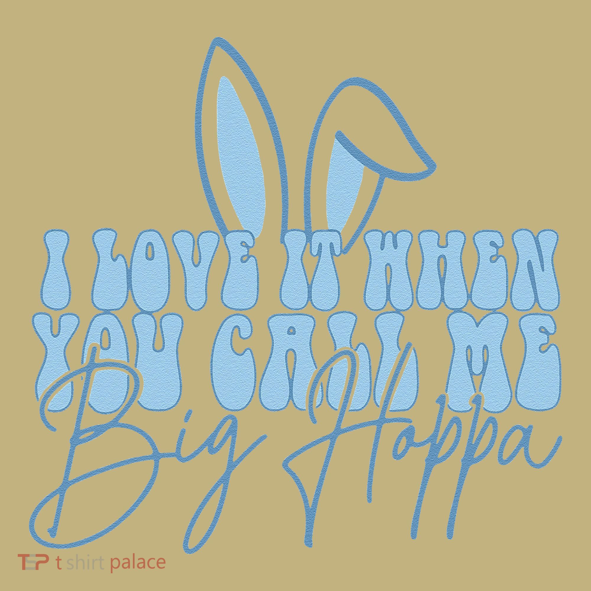 I Love It When You Call Me Big Hoppa Bunny Ear Easter Day Mousepad