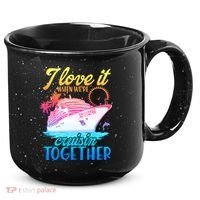 I Love It When We're Cruisin Together 2026 Cruise Vacation 15oz Campfire Ceramic Mug thumb 0