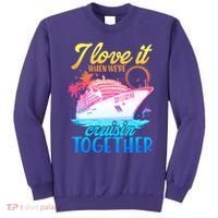 I Love It When We're Cruisin Together 2026 Cruise Vacation Sweatshirt thumb 0