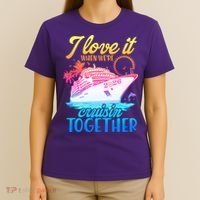I Love It When We're Cruisin Together 2026 Cruise Vacation T-Shirt thumb 4