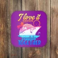 I Love It When We're Cruisin Together 2026 Cruise Vacation Coaster thumb 0