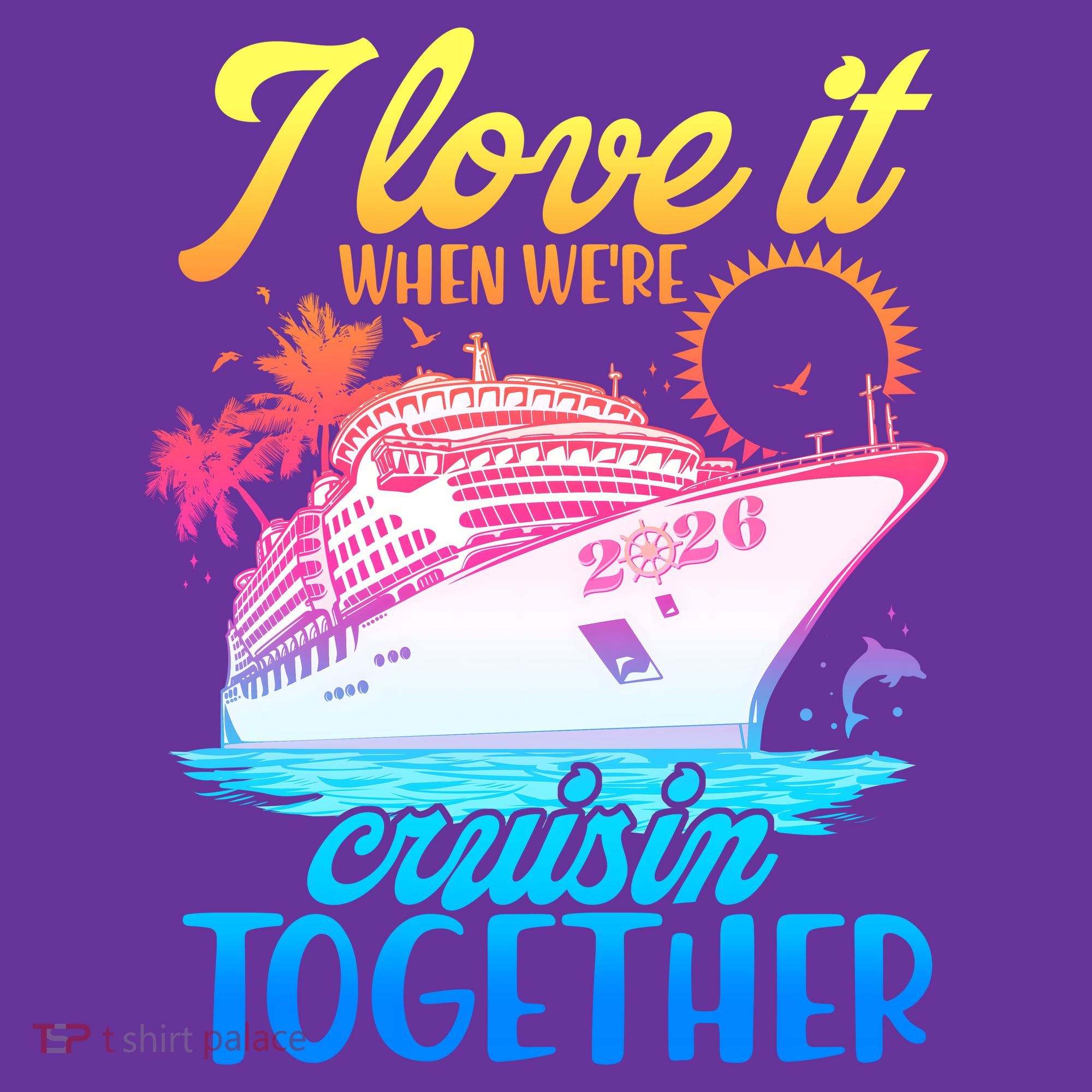I Love It When We're Cruisin Together 2026 Cruise Vacation Visor
