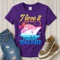 I Love It When We're Cruisin Together 2026 Cruise Vacation Women's T-Shirt thumb 3