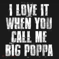 I Love It When You Call Me Big Poppa Gift Funny Father's Day Gift Long Sleeve Shirt thumb 2