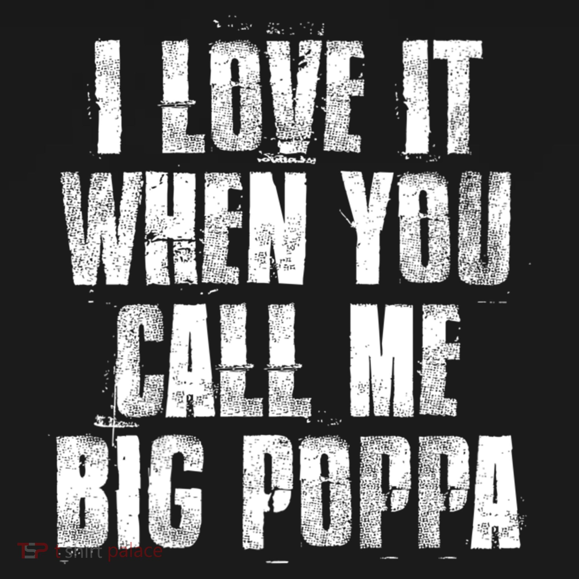 I Love It When You Call Me Big Poppa Gift Funny Father's Day Gift Coaster