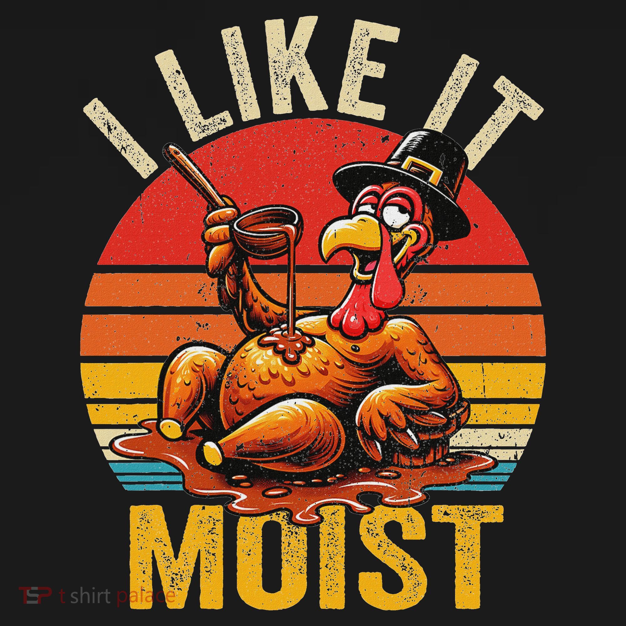 I Like It Moist Thanksgiving Costume Turkey Day Gift Leg Day Apron