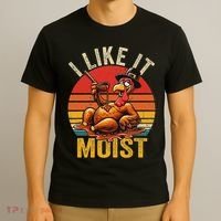 I Like It Moist Thanksgiving Costume Turkey Day Gift Leg Day T-Shirt thumb 3