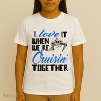 I Love It When We're Cruisin' Together Family Trip Cruise T-Shirt thumb 4