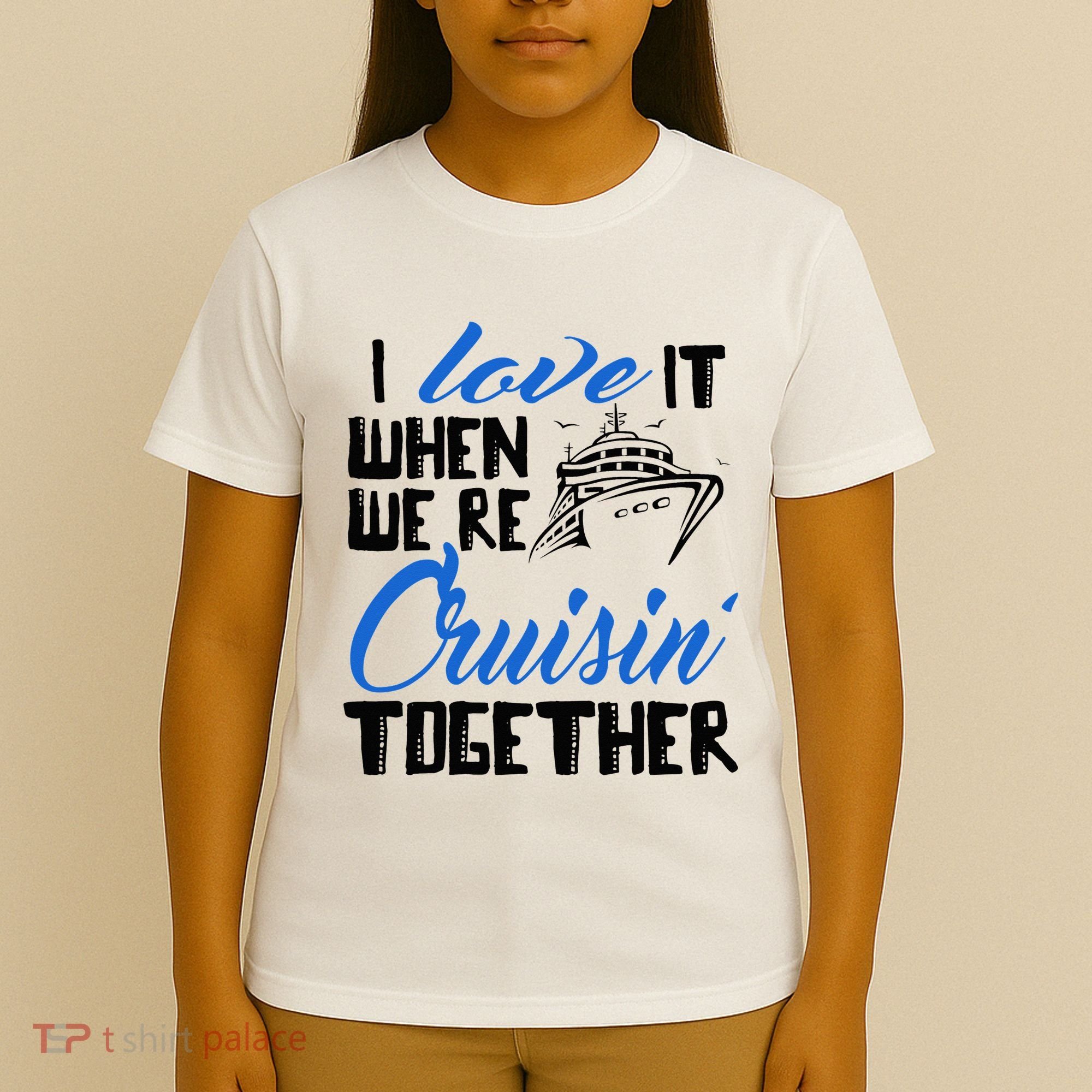 I Love It When We're Cruisin' Together Family Trip Cruise T-Shirt