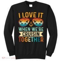 I Love It When WeRe Cruising Together Cruise Lover Sweatshirt thumb 0