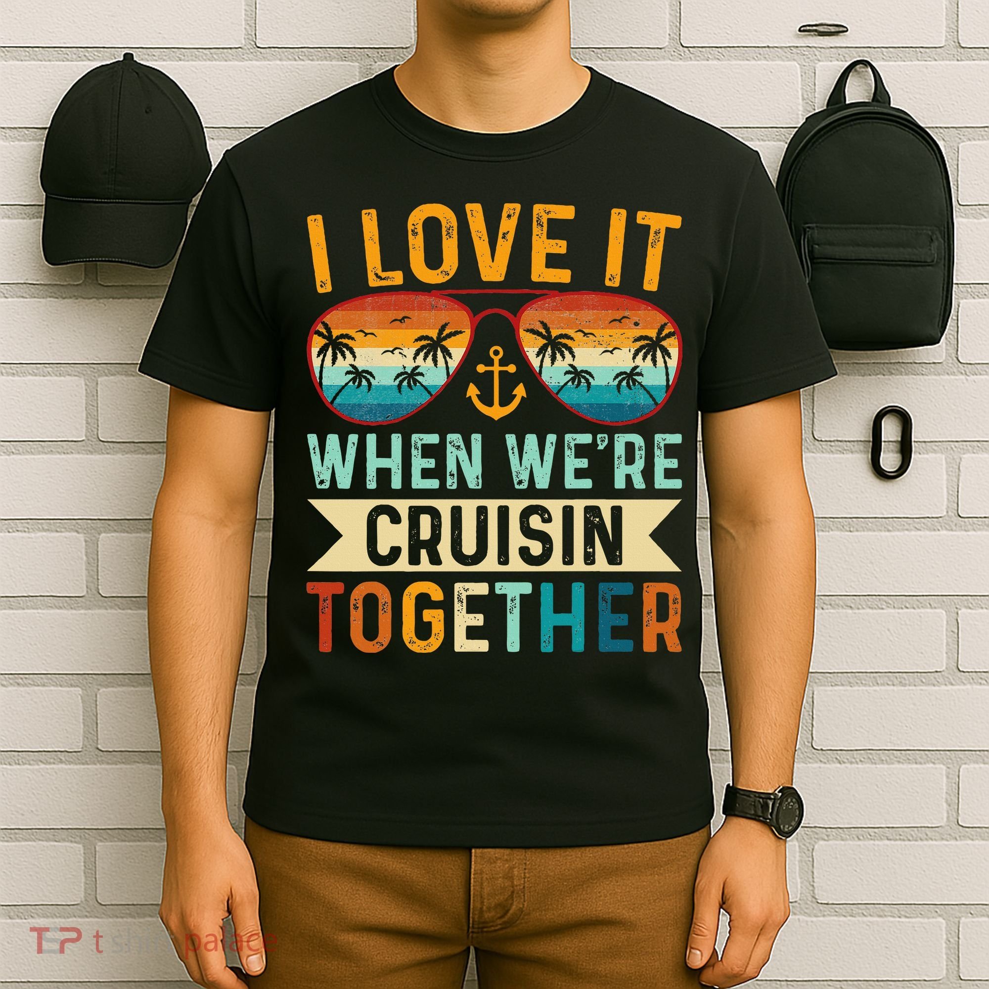 I Love It When WeRe Cruising Together Cruise Lover T-Shirt