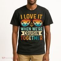 I Love It When WeRe Cruising Together Cruise Lover Tall T-Shirt thumb 2