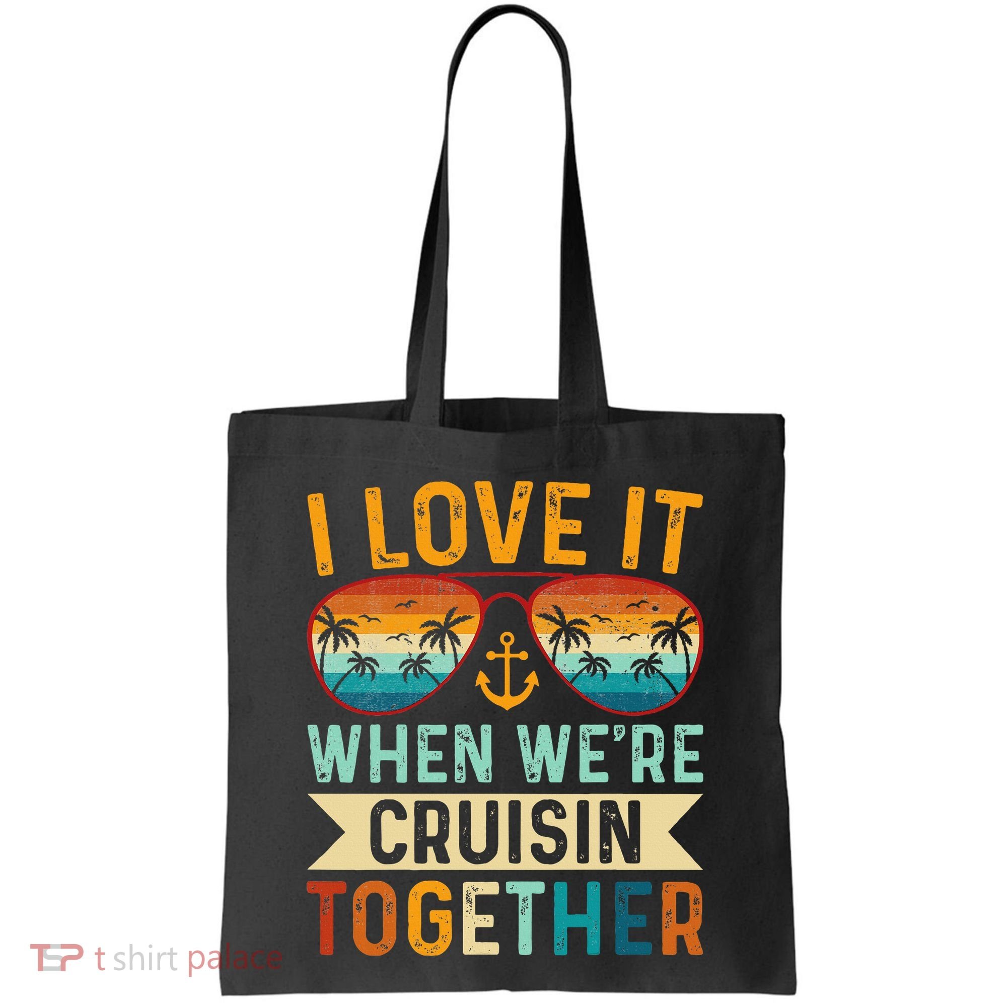 I Love It When WeRe Cruising Together Cruise Lover Tote Bag
