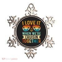 I Love It When WeRe Cruising Together Cruise Lover Ornament thumb 0