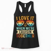 I Love It When WeRe Cruising Together Cruise Lover Women's Tank Top thumb 0