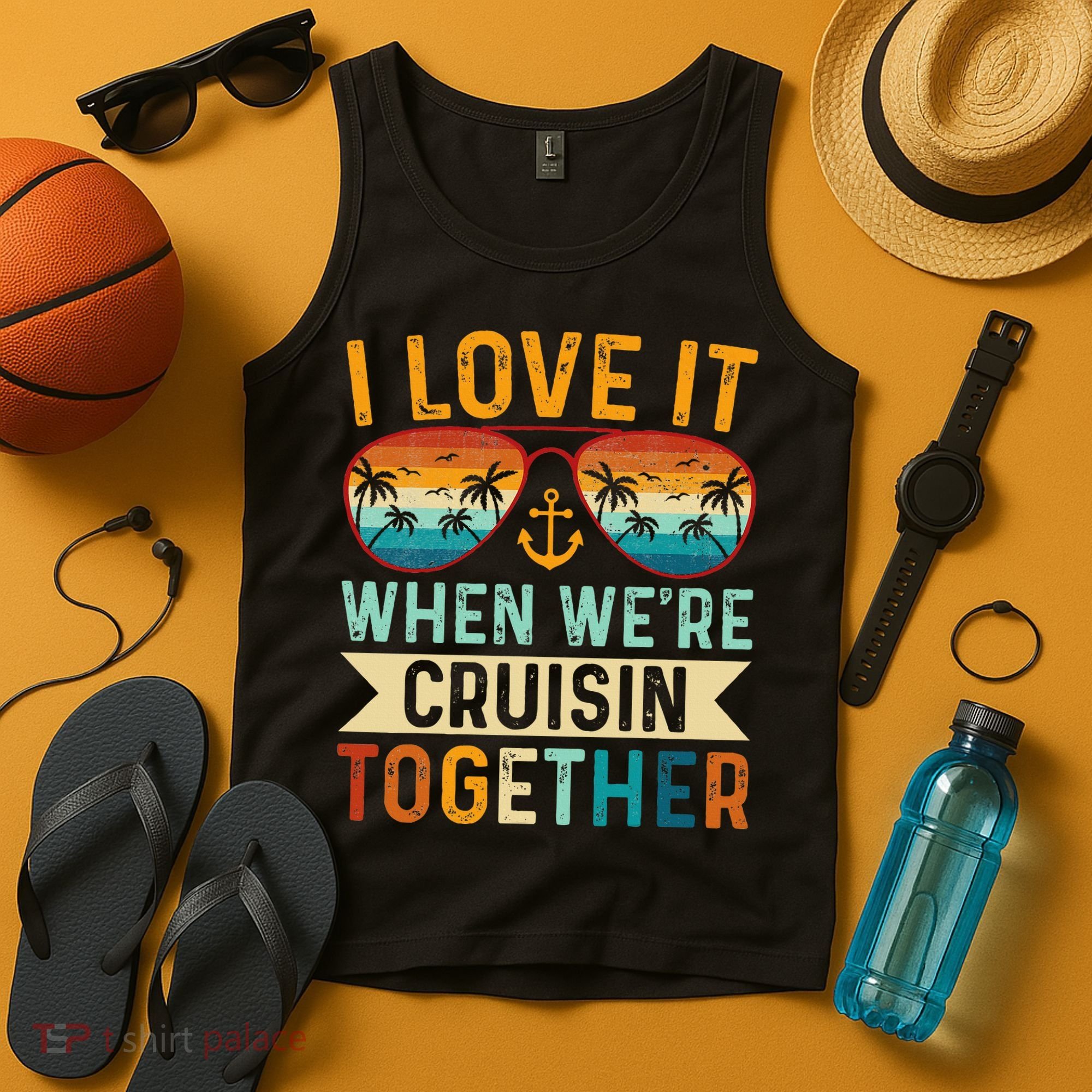 I Love It When WeRe Cruising Together Cruise Lover Tank Top