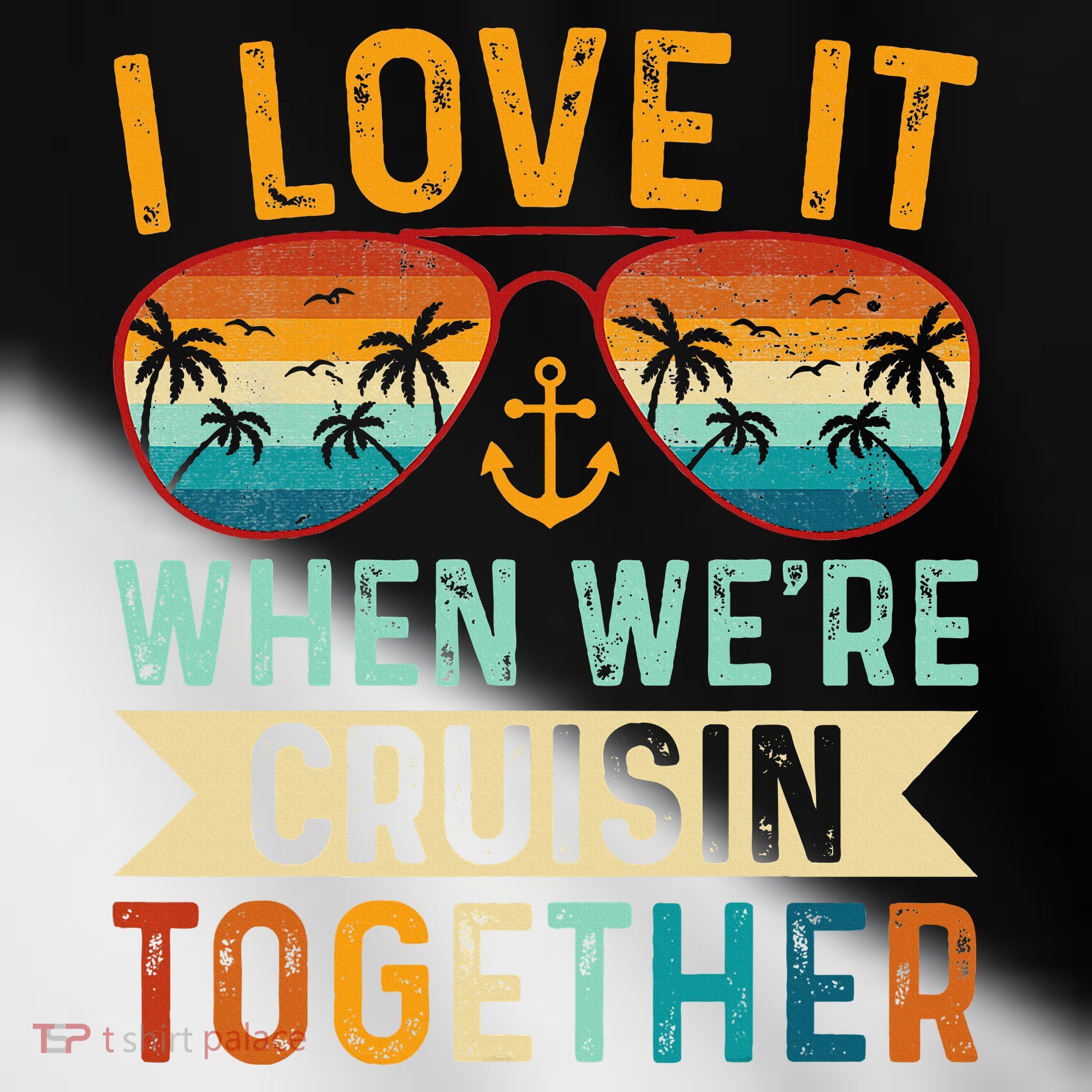 I Love It When WeRe Cruising Together Cruise Lover Toddler Fine Jersey T-Shirt