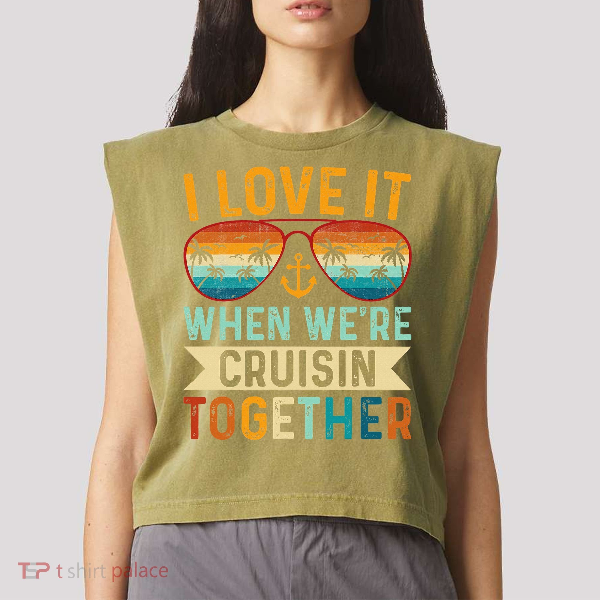 I Love It When WeRe Cruising Together Cruise Lover Garment-Dyed Women's Muscle Tee