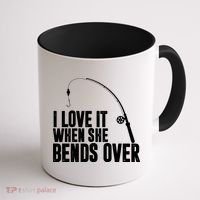 I Love It When She Bends Over Funny Fishing Coffee Mug thumb 1
