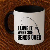I Love It When She Bends Over Funny Fishing Coffee Mug thumb 2