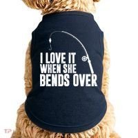 I Love It When She Bends Over Funny Fishing Doggie Tank thumb 0