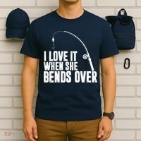 I Love It When She Bends Over Funny Fishing T-Shirt thumb 6
