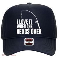 I Love It When She Bends Over Funny Fishing Hat thumb 0