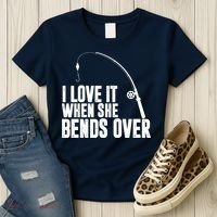 I Love It When She Bends Over Funny Fishing Women's T-Shirt thumb 3