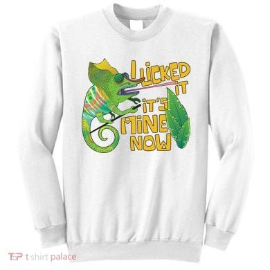I Licked It, It's Mine Now Colourful Chameleon Sweatshirt